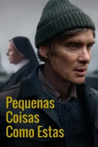 Pôster de Pequenas Coisas Como Estas (2024)