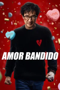 Pôster oficial do filme Amor Bandido, de 2025