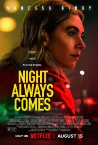 Pôster oficial do filme A Noite Sempre Chega (2025), estrelado por Vanessa Kirby