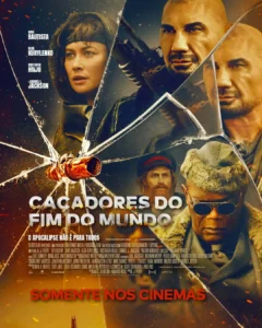 Poster oficial brasileiro do filme Caçadores do Fim do Mundo com Dave Bautista, Olga Kurylenko, Kristofer Hivju e Samuel L. Jackson em arte fragmentada