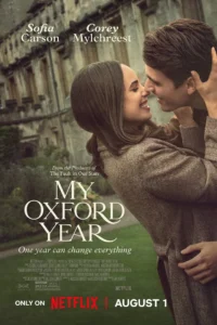 Pôster oficial do filme "My Oxford Year" da Netflix com Sofia Carson e Corey Mylchreest em momento romântico