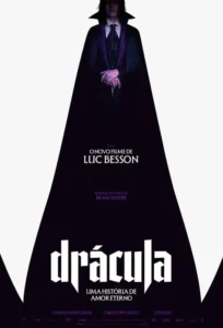 Pôster oficial do filme Drácula: Uma História de Amor Eterno (2025), dirigido por Luc Besson.