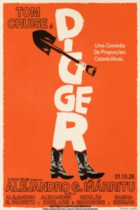 Pôster oficial de Digger (2026), filme dirigido por Alejandro González Iñárritu e estrelado por Tom Cruise