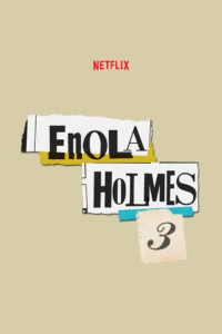 enola-holmes-3-2026-sinopse-elenco-e-estreia