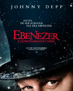 Pôster oficial de Ebenezer e os Fantasmas do Natal (2026) Pôster de Ebenezer e os Fantasmas do Natal (2026), com Johnny Depp caracterizado como Ebenezer Scrooge sob uma cartola coberta de neve.