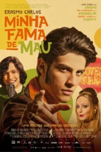 Pôster oficial do filme Minha Fama de Mau (2019), com Chay Suede como Erasmo Carlos em destaque, além de Gabriel Leone como Roberto Carlos e Malu Rodrigues como Wanderléa.