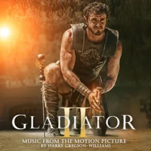 Músicas do filme Gladiador 2 (“Gladiator II”),