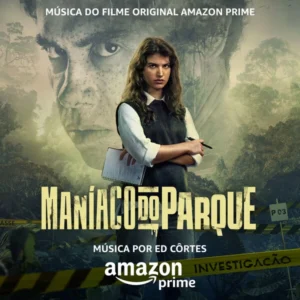 Trilha Sonora de Maníaco do Parque - Filme 2024