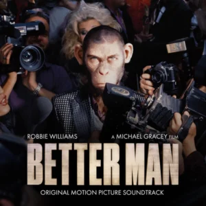 Trilha Sonora de Better Man – A História de Robbie Williams