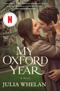 Capa do livro "Meu Ano em Oxford" Capa do livro "Meu Ano em Oxford", de Julia Whelan, com selo da Netflix e imagem de um casal sorridente prestes a se beijar.