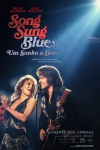 poster de song sung blue um sonho a dois