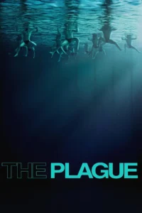 Pôster do filme The Plague (2025) mostra jovens submersos em uma piscina, criando uma atmosfera de tensão psicológica