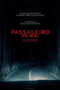 Pôster oficial de Passageiro do Mal (2026), mostrando uma estrada escura em meio a uma floresta com uma figura misteriosa ao fundo e o título em vermelho.