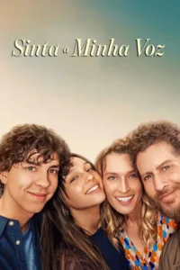 Pôster do filme Sinta a Minha Voz ( Feel My Voice) com elenco principal e destaque para Sarah Toscano em produção original da Netflix