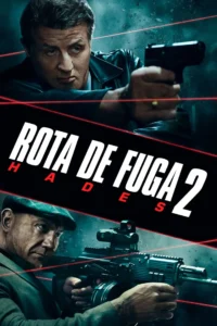 Sylvester Stallone e Dave Bautista no pôster de Rota de Fuga 2: Hades (2018), em cena de ação com armas e ambiente futurista