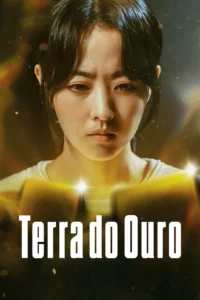 Pôster oficial da série Terra do Ouro (Gold Land) (2026) com Park Bo-young em destaque diante de barras de ouro