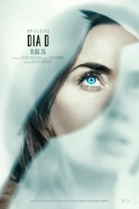 Pôster oficial de Dia D (Disclosure Day) mostrando uma mulher com um olho azul brilhante, em arte promocional do filme de ficção científica dirigido por Steven Spielberg.
