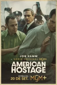 Pôster da série American Hostage (2026), do MGM+, estrelada por Jon Hamm, Giovanni Ribisi e Kristoffer Polaha.