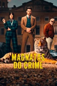 Magnatas do Crime: Temporada 2 com Theo James, Kaya Scodelario e Ray Winstone em pôster da série Netflix