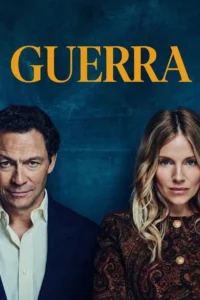 Pôster de Guerra (War, 2026) Pôster de Guerra (War, 2026) com Dominic West e Sienna Miller