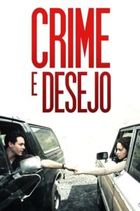 Crime e Desejo (2019)