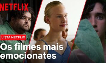 8 filmes para se emocionar na Netflix