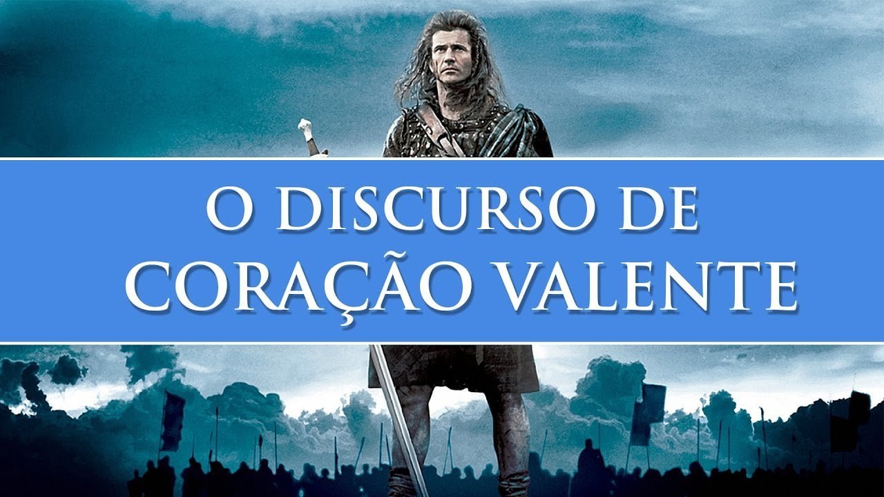 Coração Valente: Como Fazer Um Discurso Memorável