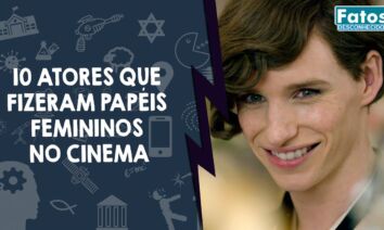 Atores que fizeram papéis femininos no cinema