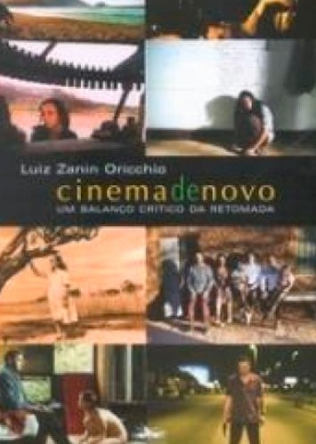 Cinema De Novo: Um Balanço Crítico Da Retomada