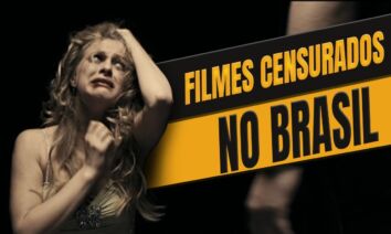 6 filmes proibidos no brasil por vários anos