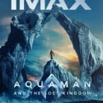 Aquaman 2: O Reino Perdido - Pôster IMAX