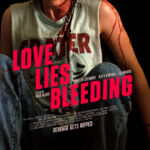 Love lies bleeding (2024) - pôster 2
