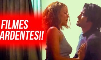 6 FILMES PICANTES PARA ASSISTIR NA NETFLIX E NO PRIME VIDEO