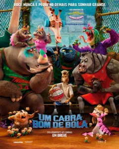 Pôster oficial de "Um Cabra Bom De Bola " mostrando elenco de personagens animais incluindo cabra protagonista com bola de futebol, hipopótamos bailarinas, pantera negra, cavalo cinza e outros em quadra esportiva