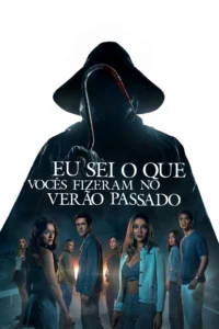 Pôster do filme Eu Sei o que Vocês Fizeram no Verão Passado, de 2025