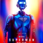 Pôster oficial do filme Superman (2025) com Alan Tudyk como o Robô Superman #4, com visual metálico azul e olhos iluminados.