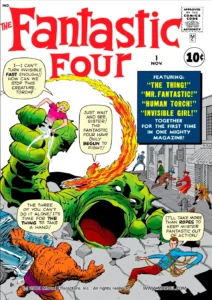 Capa da revista em quadrinhos Fantastic Four #1 Capa da revista em quadrinhos Fantastic Four #1 de novembro de 1961, mostrando os quatro super-heróis lutando contra um monstro verde gigante que emerge do subsolo em uma cidade