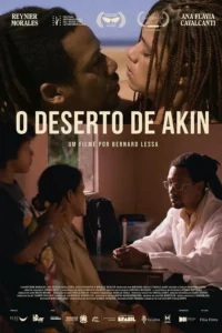 Pôster oficial do filme O Deserto de Akin (2024), dirigido por Bernard Lessa, destaque nacional entre as estreias de 31 de julho de 2025.