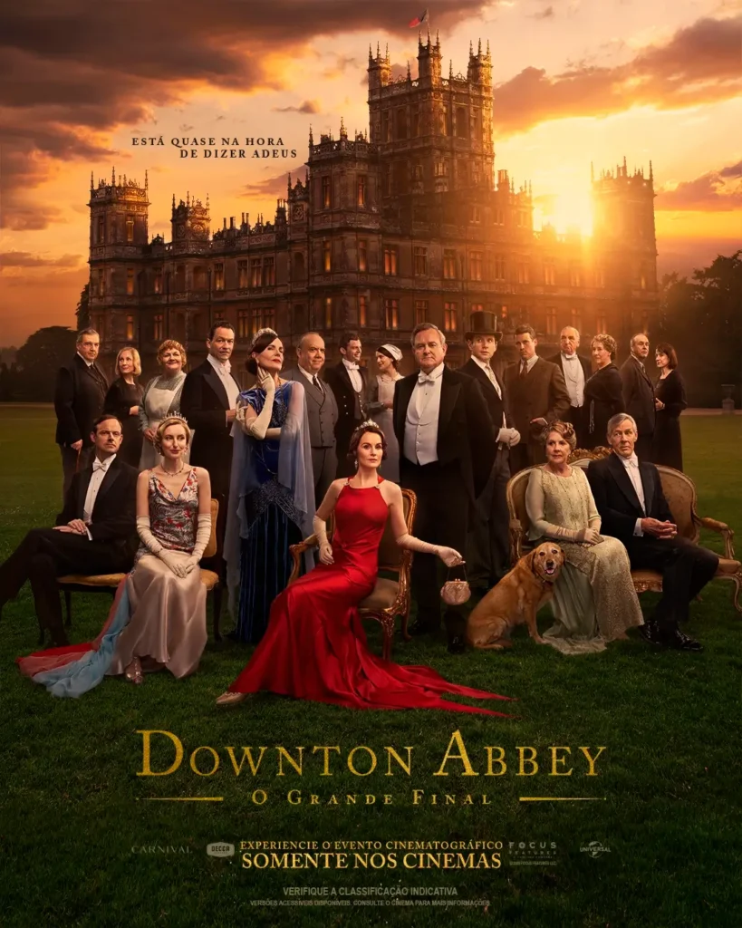 Cartaz oficial de Downton Abbey: O Grande Final (2025) mostra elenco reunido diante do castelo Highclere ao pôr do sol, com a frase 'Está quase na hora de dizer adeus'.