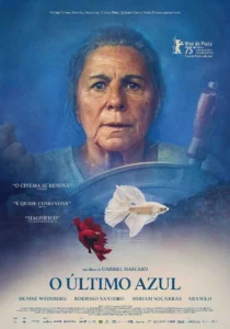 Pôster oficial de O Último Azul (2025), filme de Gabriel Mascaro estrelado por Denise Weinberg, Rodrigo Santoro, Miriam Socarrás e Adanilo.