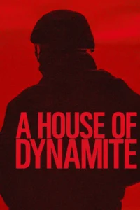 Poster oficial do filme A House of Dynamite com silhueta escura de soldado sobre fundo vermelho e título em letras vermelhas