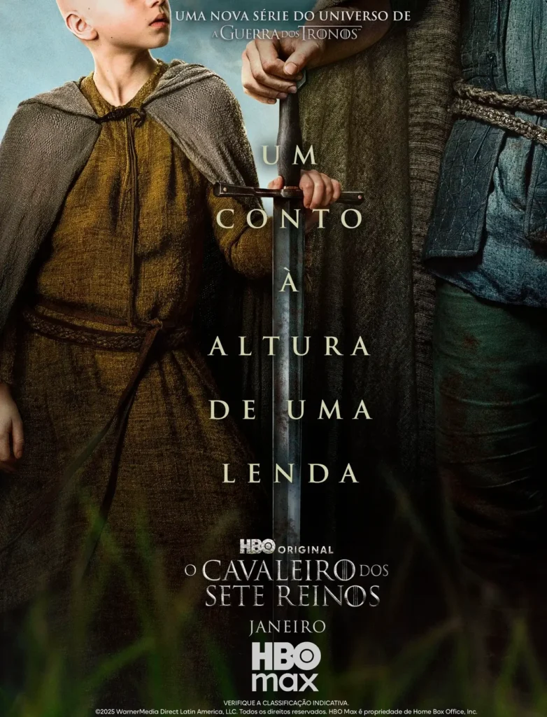 o cavaleiro dos sete reinos 2026 poster Pôster oficial da série O Cavaleiro dos Sete Reinos, mostrando o jovem Egg ao lado do cavaleiro Ser Duncan, o Alto, segurando uma espada com a frase “Um conto à altura de uma lenda”.