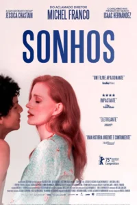 sonhos 2025 poster Pôster do filme Sonhos (2025), dirigido por Michel Franco e estrelado por Jessica Chastain e Isaac Hernández