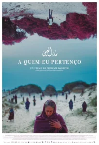 Pôster do filme A Quem Eu Pertenço (Me el ain), drama de Meryam Joobeur estrelado por Salha Nasraoui, Mohamed Grayaâ, Malek Mechergui e Adam Bessa.