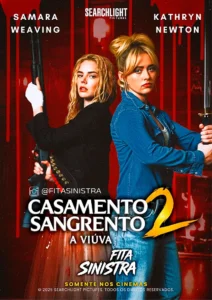 Pôster oficial de Casamento Sangrento: A Viúva com Samara Weaving e Kathryn Newton armadas, divulgação relacionada ao Trailer de Casamento Sangrento: A Viúva.