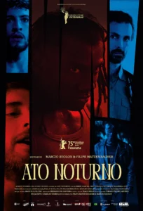 Pôster oficial do filme Ato Noturno, drama brasileiro dirigido por Marcio Reolon e Filipe Matzembacher, exibido no Festival de Berlim.