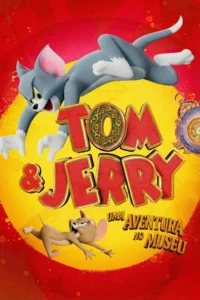 Pôster de Tom & Jerry: Uma Aventura no Museu (2025), animação que marca presença entre as estreias de 08 de janeiro de 2026 nos cinemas.