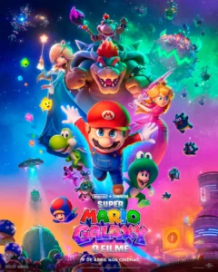 Pôster oficial de Super Mario Galaxy: O Filme com Mario, Peach, Rosalina, Bowser, Yoshi e Bowser Jr. em cenário espacial revelado no trailer final de Super Mario Galaxy
