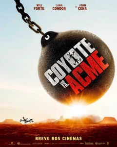 Pôster oficial de Coyote vs. Acme com bola de demolição gigante no deserto enquanto Wile E. Coiote foge do impacto
