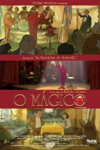 Pôster de O Mágico (L’Illusionniste), animação de Sylvain Chomet com mágico em apresentação e cenas do filme
